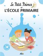 Couverture du livre « Le Petit Prince et l'ecole primaire » de  aux éditions Aedis