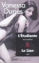 Couverture du livre « L'étudiante ; le lien » de Vanessa Duries aux éditions Blanche