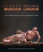 Couverture du livre « Claude Brumachon/Benjamin Lamarche ; 25 ans de danse à Nantes » de  aux éditions Joca Seria