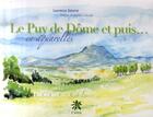 Couverture du livre « Le Puy de Dôme et puis... en aquarelles » de Laurence Salome aux éditions Editions Créer