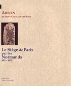 Couverture du livre « Le siège de Paris par les Normands 885-892 » de Abbon aux éditions Paleo