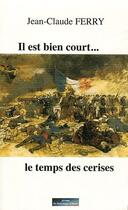 Couverture du livre « Il est bien court le temps des cerises » de  aux éditions Do Bentzinger