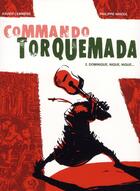 Couverture du livre « Commando Torquemada t.2 ; Dominique, nique, nique... » de Xavier Lemmens et Philippe Nihoul aux éditions Fluide Glacial