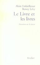 Couverture du livre « Le livre et les livres - entretiens sur la laicite » de Finkielkraut/Levy aux éditions Verdier