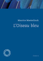 Couverture du livre « L'oiseau bleu » de Maurice Maeterlinck aux éditions Espace Nord