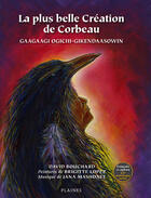 Couverture du livre « La plus belle creation de corbeau + cd audio » de David Bouchard aux éditions Les Plaines Du Canada