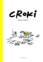 Couverture du livre « Croki » de Jacques Goldstyn aux éditions La Pasteque