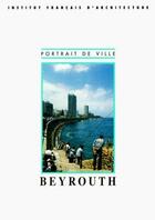 Couverture du livre « Beyrouth » de Jade Tabet aux éditions Institut Francais D'architecture
