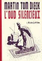 Couverture du livre « L' Oud Silencieux - Ancienne Edition » de Tom Dieck aux éditions L'association