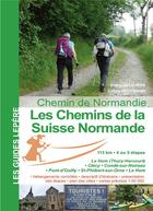 Couverture du livre « Les chemins de la Suisse normande » de Francois Lepere et Celine Heckmann aux éditions Lepere Francois