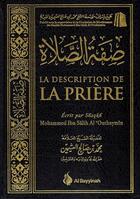Couverture du livre « Description de la priere » de Al ' Outhaymin Moham aux éditions Al Bayyinah