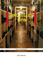 Couverture du livre « Bruxelles vins » de Rene Judak aux éditions 180° Editions