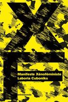 Couverture du livre « Manifeste xénoféministe » de Laboria Cuboniks aux éditions Entremonde