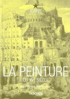 Couverture du livre « La peinture du xvie siecle » de  aux éditions Taschen