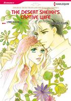 Couverture du livre « The Rich, the Ruthless and the Really Handsome : The Desert Sheikh's Captive Wife - Tome 1 » de Lynne Graham et Kazuko Fujita aux éditions Harlequin K.k./softbank Creative Corp.