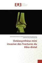 Couverture du livre « Osteosynthese mini invasive des fractures du tibia distal » de Rohimpitiavana H. aux éditions Editions Universitaires Europeennes