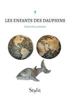 Couverture du livre « Les enfants des Dauphins : Les mystères de la Terre » de Simon Falconaras aux éditions Stylit