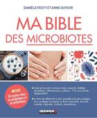 Couverture du livre « Ma bible des microbiotes » de Anne Dufour et Daniele Festy aux éditions Leduc