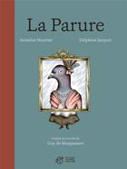Couverture du livre « La parure » de Annelise Heurtier et Delphine Jacquot aux éditions Thierry Magnier