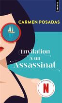 Couverture du livre « Invitation à un assassinat » de Carmen Posadas aux éditions Points