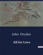 Couverture du livre « All for love » de Dryden John aux éditions Culturea