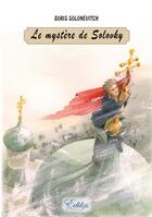 Couverture du livre « Le mystère de Solovky » de Solonevitch Boris aux éditions Edilys