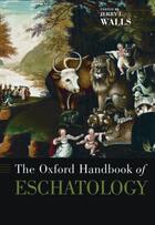 Couverture du livre « The oxford handbook of eschatology » de Jerry L Walls aux éditions Editions Racine