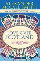 Couverture du livre « Love Over Scotland » de Alexander Mccall Smith aux éditions Epagine