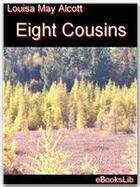 Couverture du livre « Eight Cousins » de Louisa May Alcott aux éditions Ebookslib