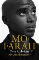 Couverture du livre « Twin Ambitions - My Autobiography » de Farah Mo aux éditions Hodder And Stoughton Digital