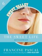 Couverture du livre « The Sweet Life 6: Bittersweet » de Pascal Francine aux éditions Random House Digital