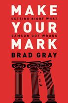 Couverture du livre « Make Your Mark » de Gray Brad aux éditions Faitwords