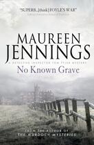 Couverture du livre « No Known Grave (A Detective Inspector Tom Tyler Mystery 3) » de Maureen Jennings aux éditions Titan Digital