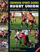 Couverture du livre « Rugby Union » de Johnson Peter aux éditions Crowood Press Digital