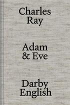 Couverture du livre « Charles Ray : Adam and Eve » de Ray Charles aux éditions Gregory Miller