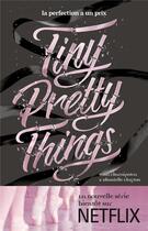 Couverture du livre « Tiny pretty things t.1 ; tiny pretty things ; la perfection a un prix » de Clayton Dhonielle et Sona Charaipotra aux éditions Hachette Romans