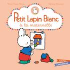 Couverture du livre « Petit Lapin Blanc : À la maternelle » de Marie-France Floury et Fabienne Boisnard aux éditions Gautier Languereau