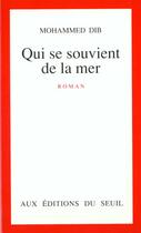 Couverture du livre « Qui Se Souvient De La Mer » de Mohammed Dib aux éditions Points