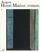 Couverture du livre « Henri matisse roman » de Louis Aragon aux éditions Gallimard