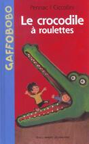 Couverture du livre « Les crocodiles à roulettes » de Daniel Pennac aux éditions Gallimard-jeunesse