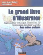 Couverture du livre « Le Grand Livre D'Illustrator ; Logos, Dessin Technique, Illustration, Bd Avec Adobe Illustrator Version 5.5 A Cs » de Lionel Gérard Colbère et Edouard Elcet aux éditions Dunod