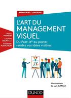 Couverture du livre « L'art du management visuel » de Luis Garcia et Pierre Mongin et Elisabeth Touzet-Planchon aux éditions Dunod