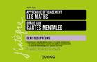 Couverture du livre « Apprendre efficacement les maths : grâce aux cartes mentales » de Agnes Rigny aux éditions Dunod