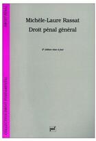 Couverture du livre « Droit pénal général (2e édition) » de Michele-Laure Rassat aux éditions Puf