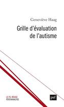Couverture du livre « Grille d'évaluation de l'autisme » de Genevieve Haag aux éditions Puf