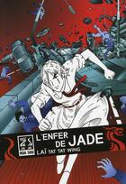 Couverture du livre « L'enfer de Jade » de Lai Tat Tat Wing aux éditions Casterman