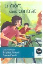 Couverture du livre « La mort sous contrat » de Gisele Cavali et Brigitte Aubert aux éditions Magnard
