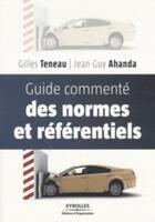 Couverture du livre « Guide commenté des normes et référentiels » de Teneau/Ahanda aux éditions Editions D'organisation