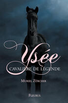 Couverture du livre « Ysée, cavalière de légende » de Muriel Zurcher aux éditions Fleurus