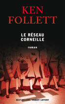 Couverture du livre « Le réseau Corneille » de Ken Follett aux éditions Robert Laffont